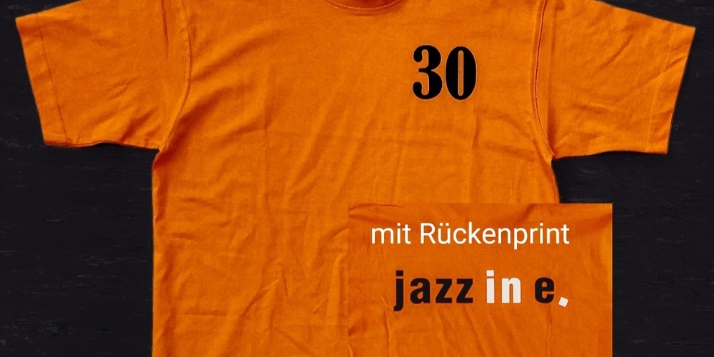  shirt jazz in e. no 30 orange 30 Jahre jazz in e. mit Rückenprint,  