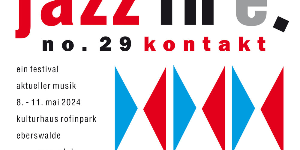 Tickets Festivalpass  jazz in e. no 29 kontakt vom 08. bis 11. Mai 2024 ,  in Eberswalde